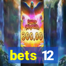 bets 12