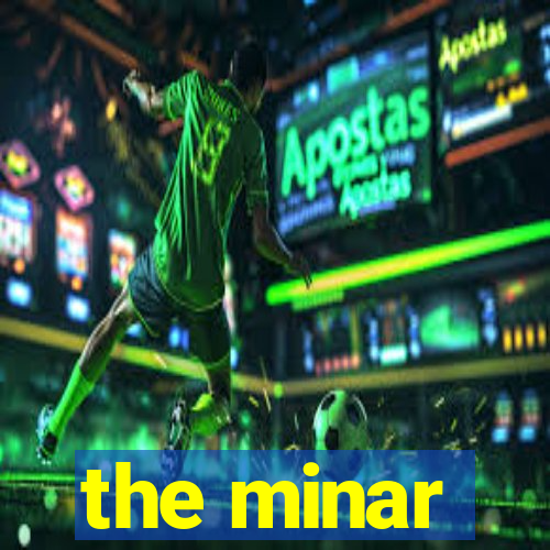 the minar