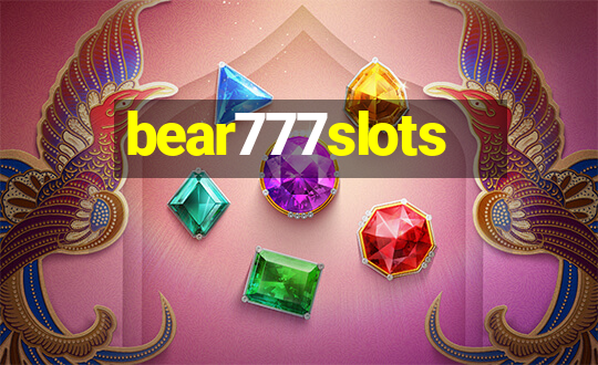 bear777slots