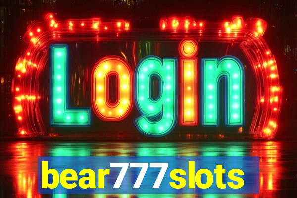 bear777slots