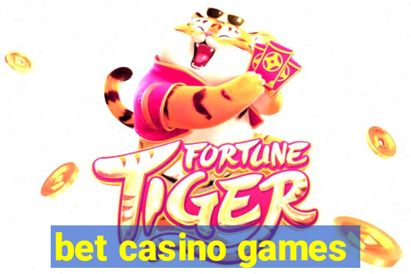 bet casino games