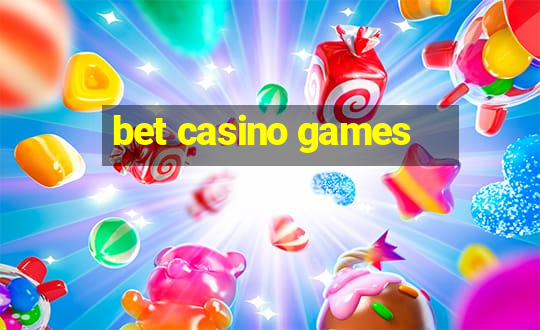 bet casino games