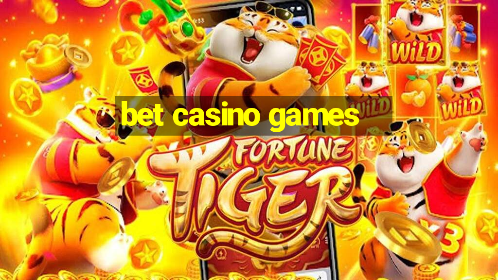 bet casino games