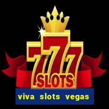 viva slots vegas casino gratis