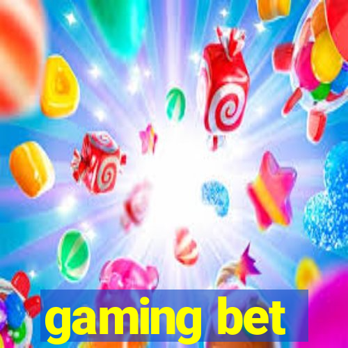 gaming bet