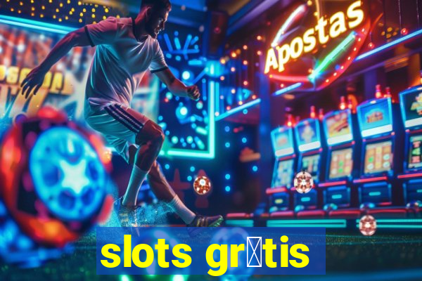 slots gr谩tis