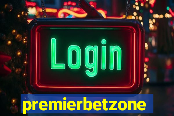 premierbetzone apostas online