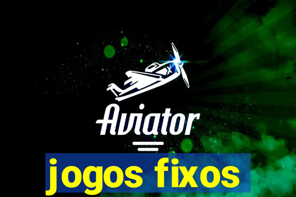 jogos fixos