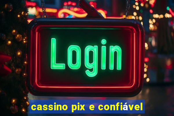 cassino pix e confiável