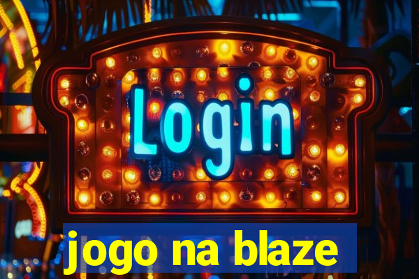 jogo na blaze