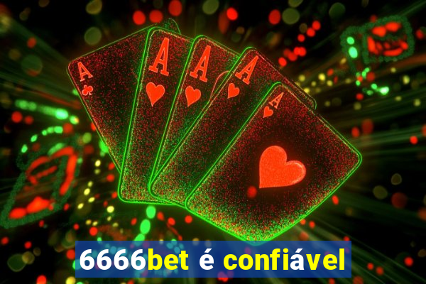 6666bet é confiável