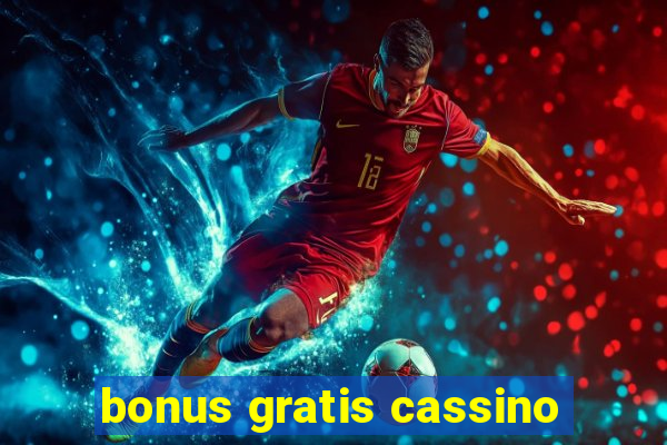 bonus gratis cassino