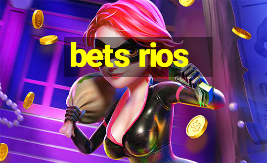 bets rios