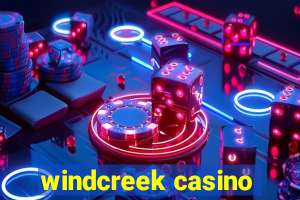 windcreek casino