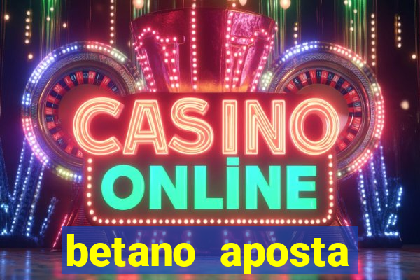 betano aposta esportiva online