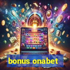 bonus onabet