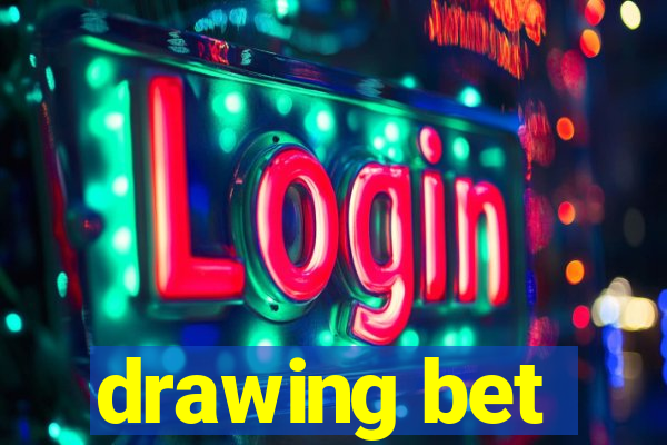 drawing bet