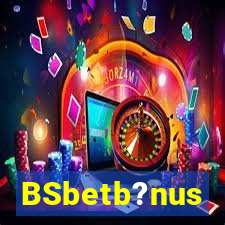 BSbetb?nus