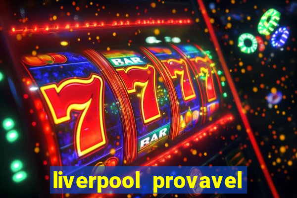 liverpool provavel escala??o hoje