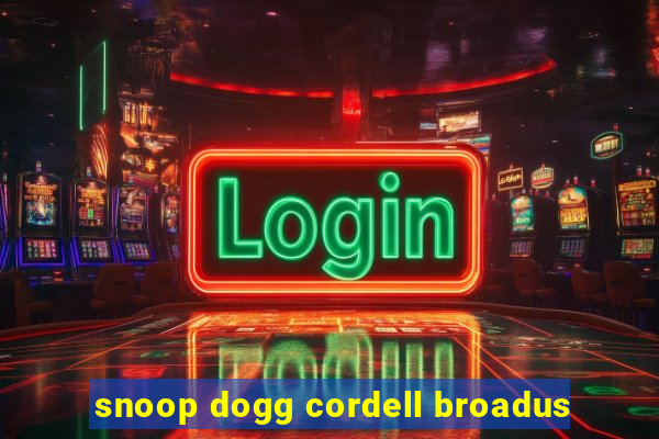 snoop dogg cordell broadus