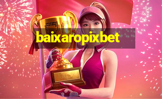 baixaropixbet