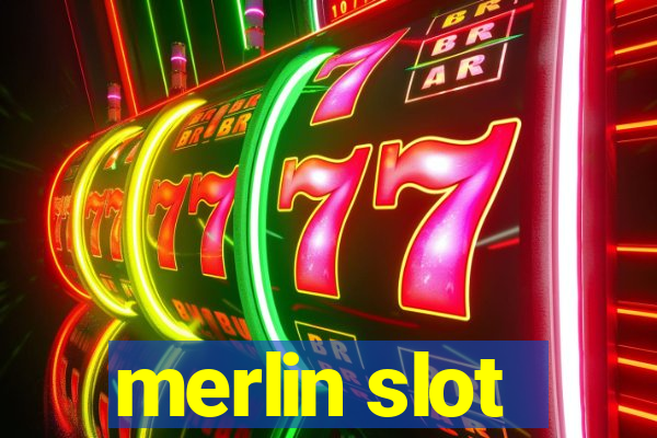 merlin slot