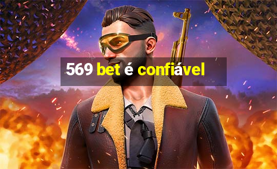 569 bet é confiável