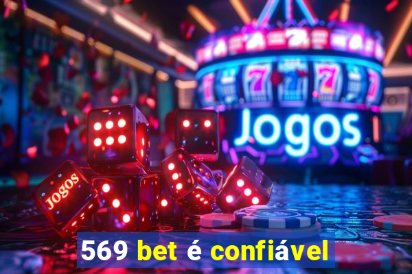 569 bet é confiável