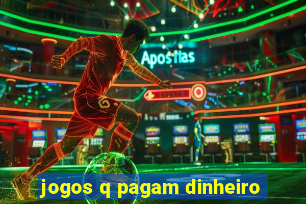 jogos q pagam dinheiro