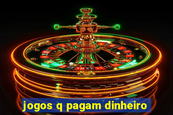 jogos q pagam dinheiro