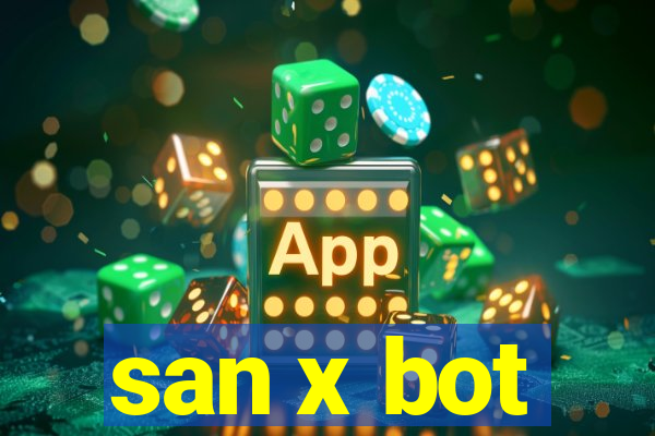 san x bot