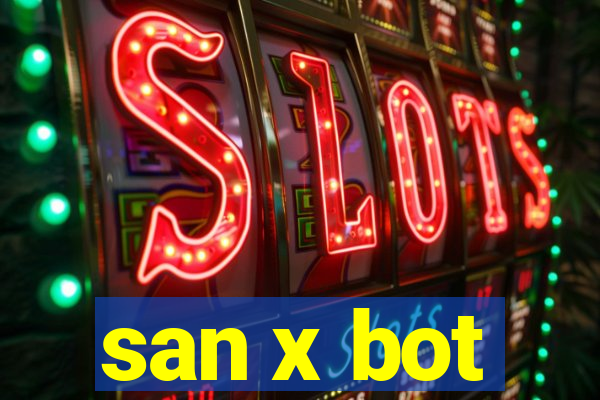 san x bot