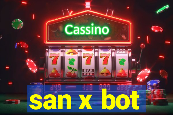 san x bot