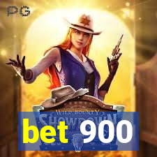 bet 900