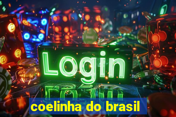 coelinha do brasil