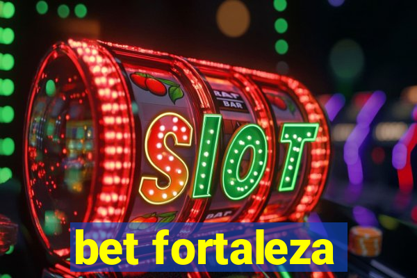 bet fortaleza