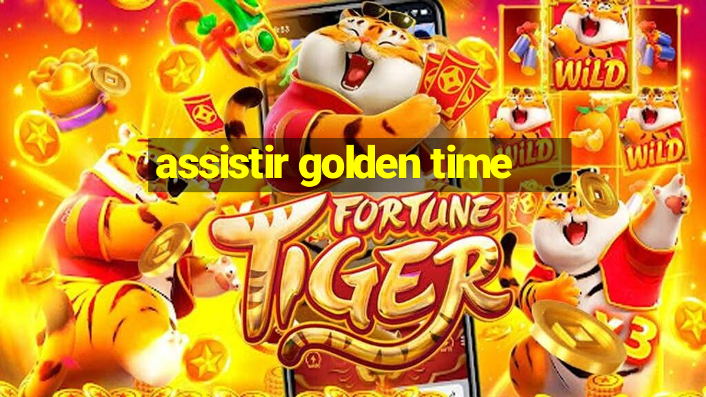 assistir golden time