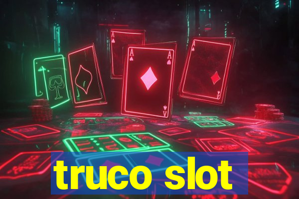 truco slot