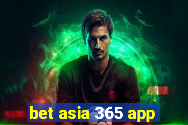 bet asia 365 app