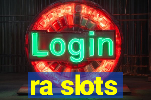 ra slots