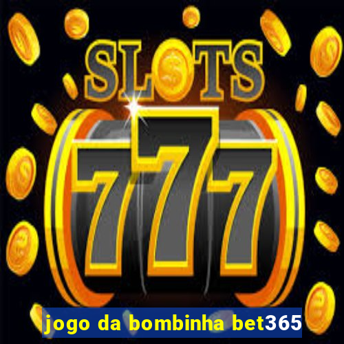 jogo da bombinha bet365