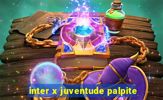 inter x juventude palpite