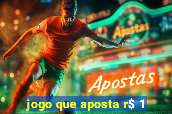 jogo que aposta r$ 1