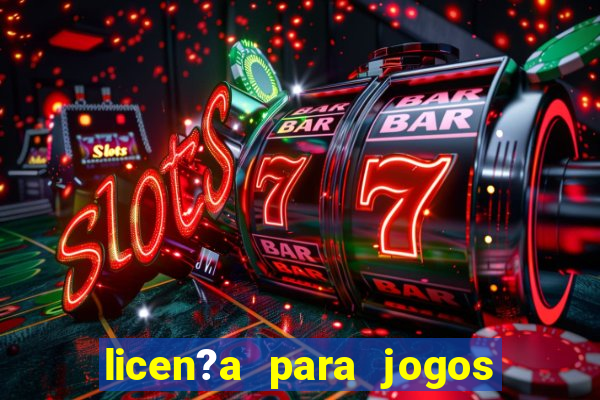 licen?a para jogos de azar