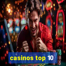 casinos top 10