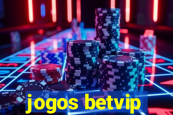 jogos betvip