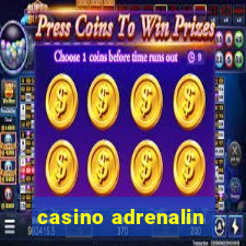 casino adrenalin