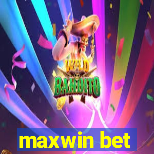 maxwin bet