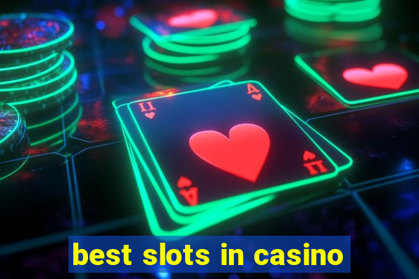 best slots in casino