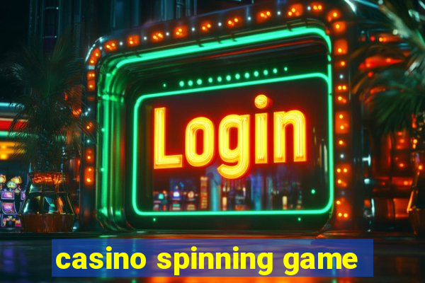 casino spinning game